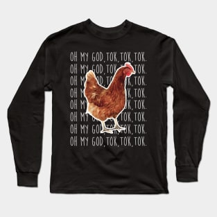 Oh My God Tok Tok Long Sleeve T-Shirt